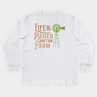 Life is better on the farm Kids Long Sleeve T-Shirt